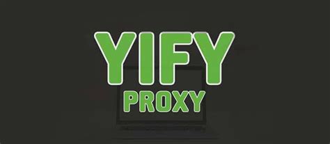 The 5 best Yify proxy sites still working in 2024 .